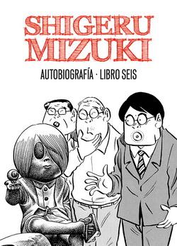 SHIGERU MIZUKI - AUTOBIOGRAFÍA - LIBRO 6